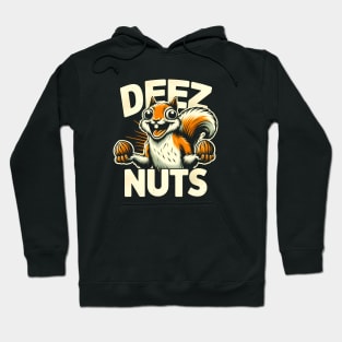 Funny Squirrel 'Deez Nuts' T-Shirt: Hilarious Nutty Humor Tee Hoodie